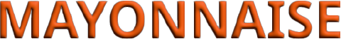MAYONNAISE